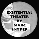 Marc Snyder's Existential Theater